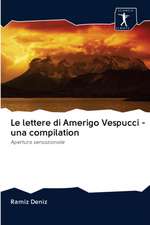 Le lettere di Amerigo Vespucci - una compilation