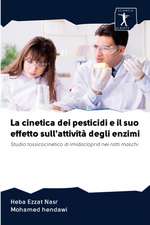 La cinetica dei pesticidi e il suo effetto sull'attività degli enzimi