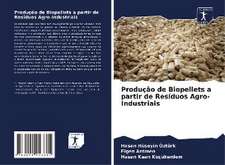 Produção de Biopellets a partir de Resíduos Agro-Industriais