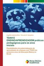 TDAH E ENSINO/APRENDIZAGEM:práticas pedagógicas para os anos iniciais