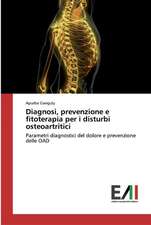 Diagnosi, prevenzione e fitoterapia per i disturbi osteoartritici