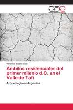 Ámbitos residenciales del primer milenio d.C. en el Valle de Tafí