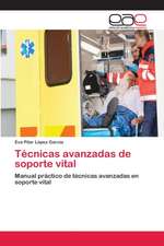 Técnicas avanzadas de soporte vital