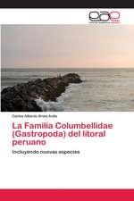 La Familia Columbellidae (Gastropoda) del litoral peruano