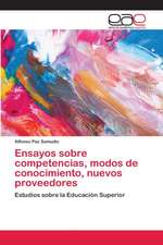 Ensayos sobre competencias, modos de conocimiento, nuevos proveedores