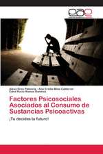 Factores Psicosociales Asociados al Consumo de Sustancias Psicoactivas