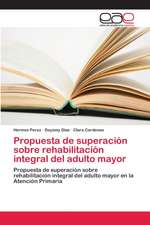 Propuesta de superación sobre rehabilitación integral del adulto mayor