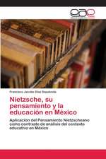 Nietzsche, su pensamiento y la educación en México