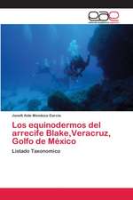 Los equinodermos del arrecife Blake,Veracruz, Golfo de México