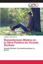 Romanticismo Místico en la Obra Poética de Vicente Gerbasi