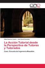 La Acción Tutorial desde la Perspectiva de Tutores y Tutorados