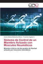 Sistema de Control de un Miembro Actuado con Músculos Neumáticos