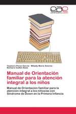 Manual de Orientación familiar para la atención integral a los niños