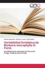 Variabilidad fenotípica de Berberis microphylla G. Forst.