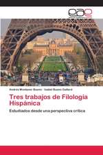 Tres trabajos de Filología Hispánica