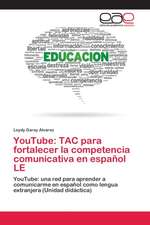 YouTube: TAC para fortalecer la competencia comunicativa en español LE