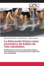 La Educación Física como promotora de Estilos de vida saludables