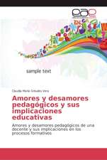 Amores y desamores pedagógicos y sus implicaciones educativas