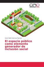 El espacio público como elemento generador de inclusión social