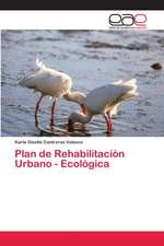 Plan de Rehabilitación Urbano - Ecológica