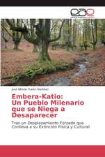 Embera-Katio: Un Pueblo Milenario que se Niega a Desaparecer