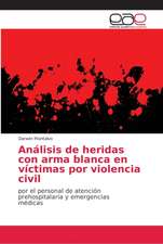 Análisis de heridas con arma blanca en víctimas por violencia civil