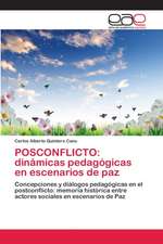 POSCONFLICTO: dinámicas pedagógicas en escenarios de paz