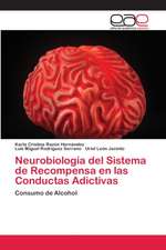 Neurobiología del Sistema de Recompensa en las Conductas Adictivas