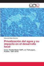 Privatización del agua y su impacto en el desarrollo local