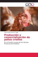 Producción y comercialización de pollos criollos