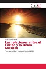 Las relaciones entre el Caribe y la Unión Europea