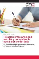 Relación entre ansiedad escolar y competencia social dentro del aula