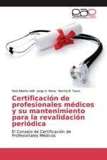 Certificación de profesionales médicos y su mantenimiento para la revalidación periódica