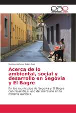 Acerca de lo ambiental, social y desarrollo en Segovia y El Bagre