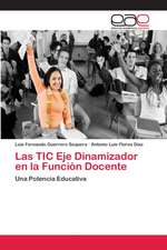 Las TIC Eje Dinamizador en la Función Docente