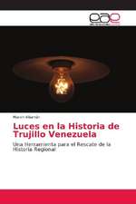 Luces en la Historia de Trujillo Venezuela