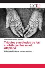 Tributos y actitudes de los contribuyentes en el Altiplano