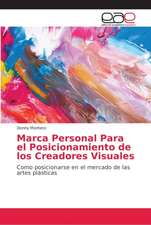 Marca Personal Para el Posicionamiento de los Creadores Visuales