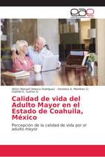 Calidad de vida del Adulto Mayor en el Estado de Coahuila, México