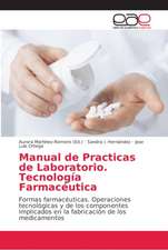 Manual de Practicas de Laboratorio. Tecnología Farmacéutica