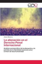 La alienación en el Derecho Penal Internacional