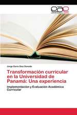 Transformación curricular en la Universidad de Panamá: Una experiencia