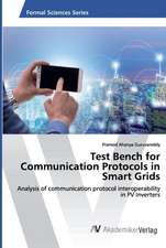 Test Bench for Communication Protocols in Smart Grids