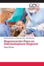 Regeneración Ósea en Odontodisplasia Regional