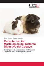 Caracterización Morfológica del Sistema Digestivo del Cobayo