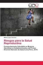 Riesgos para la Salud Reproductiva