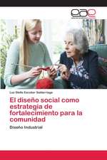 El diseño social como estrategia de fortalecimiento para la comunidad