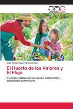 El Huerto de los Valores y El Flojo