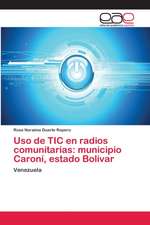 Uso de TIC en radios comunitarias: municipio Caroní, estado Bolívar