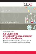 La Divercidad investigativa para abordar el Metodo Clinico